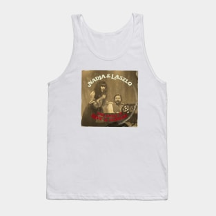 Nadja & Laszlo Sing Songs of Love and Terror Tank Top